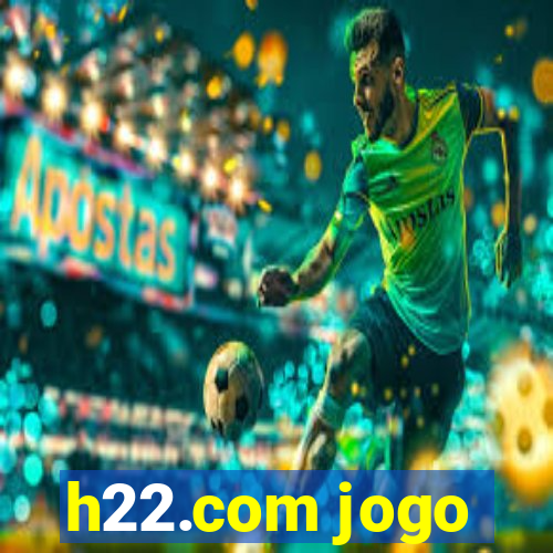 h22.com jogo